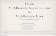 From Middleware Implementor to Middleware User
