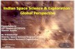 Indian Space Science & Exploration : Global Perspective