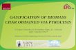GASIFICATION OF BIOMASS CHAR OBTAINED VIA PYROLYSIS