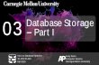 03 Database Storage Part I - Carnegie Mellon University