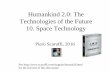 Humankind 2.0: The Technologies of the Future 10. Space ...