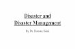Disaster and Disaster Management By Dr. Roman Saini