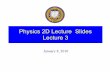 Physics 2D Lecture Slides Lecture 3