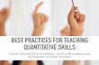 BEST PRACTICES FOR TEACHING QUANTITATIVE SKILLS