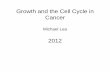 Growth and the Cell Cycle in Cancer
