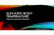 ELEVATED BODY TEMPERATURE - Med-Hot