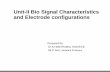 Unit-II Bio Signal Characteristics and Electrode ...