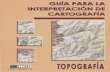 Guía para la interpretación de cartografía : topografía