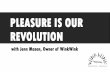 PLEASURE IS OUR REVOLUTION - WCSAP