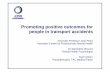 Promoting positive outcomes for people in transport accidents