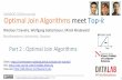 SIGMOD 2020 tutorial Optimal Join Algorithms meet Top-𝑘