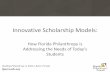 Innovative Scholarship Models