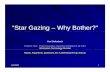 “Star Gazing “Star Gazing –– Why Bother?”Why Bother?”