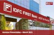 Investor Presentation March 2021 - IDFC FIRST Bank