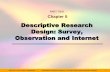 Descriptive Research Design: Survey, Observation and Internet