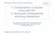1. Contraception in women living with HIV 2. Hormonal ...