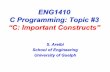 ENG1410 C Programming: Topic #3 “C: Important Constructs”