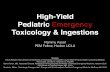 High-Yield Pediatric Emergency Toxicology & Ingestions