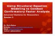 Using Structural Equation Modeling to Conduct Confirmatory ...