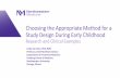 Choosing the Appropriate Method for a Study Design During ...