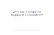 Why are cyclists the happiest commuters?