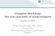 Clozapine Workshop: The nuts and bolts of using clozapine