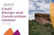 CAAC Design and Construction Update