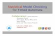 Statistical Model CheckingModel Checking for Timed Automata