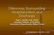 Dilemmas Surrounding Hospitalization and Discharge
