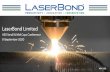 Laserbond Presntation Slides - Australian Securities Exchange