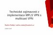 Technickézajímavosti z implementace MPLS VPN s multicast VPN