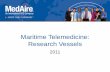 Maritime Telemedicine: Research Vessels