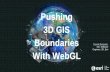 Pushing 3D GIS Boundaries With WebGL