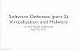 Software Defenses (part 2) Virtualization and Malware