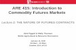 ARE 415: Introduction to Commodity Futures Markets
