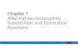 Chapter 7 - Alkyl Halides Nucleophilic Substitution and ...