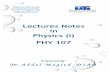 Lectures Notes in Physics (I) PHY 107