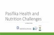 Pasifika Health and Nutrition Challenges