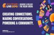 MAKING CONVERSATIONS. POWERING A COMMUNITY. …