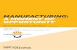 MANUFACTURING: A MOMENT OF OPPORTUNITY