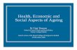 Health, Economic and Social Aspects of Ageing