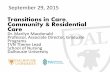 Transitions in Care, Community & Residential Care