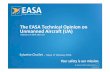 The EASA Technical Opinion on Unmanned Aircraft (UA)