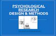 PSYCHOLOGICAL RESEARCH DESIGN & METHODS