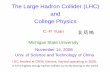 The Large Hadron Collider (LHC) and College Physics