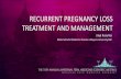 RECURRENT PREGNANCY LOSS TREATMENT AND MANAGEMENT