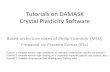 Tutorials on DAMASK Crystal Plasticity Software