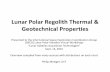 Lunar Polar Regolith Thermal & Geotechnical Properties