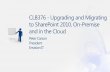 CLB376 - Upgrading and Migrating to SharePoint 2010, On-Premise