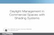 Daylight Management in Commercial Spaces with Shading Systems